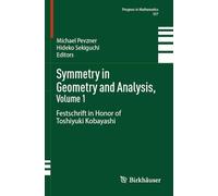 Symmetry in Geometry and Analysis, Volume 1: Festschrift in Honor of Toshiyuki Kobayashi: 357 (Progress in Mathematics, 357)