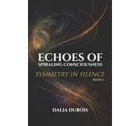 Symmetry In Silence (Echoes Of Spiraling Consciousness)