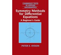 Symmetry Methods for Differential Equations Paperback: A Beginner's Guide: 22 (Cambridge Texts in Applied Mathematics, Series Number 22)