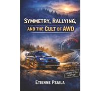 Symmetry, Rallying, and the Cult of AWD