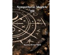 Sympathetic Magick 101: 24 (Magick 101 Series)