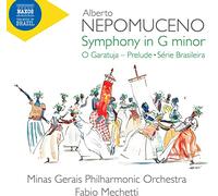 Orquesta Filarmónica Minas Gerais – A. Nepomuceno: Sinfonía en sol menor / O Garatuja: Prel. – CD