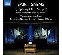 NAXOS – Sinfonía n.º 3 «con órgano» · Danse macabre, op. 40 · Cyprès et Lauriers, op. 156