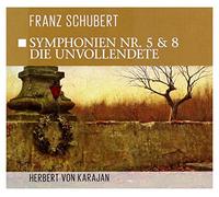 Schubert, F. / Herbert von Karajan – Symphonien Nr. 5 & Nr. 8 – die Unvollendete – CD