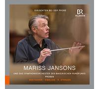 Symphonieorch Bayerischen Rundfunks - Conductors in Rehearsal-Mariss Jansons : Beethoven, Sibelius & Strauss