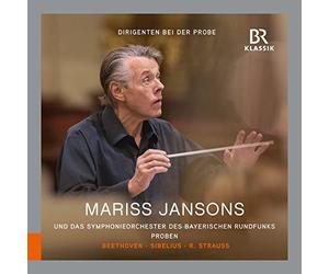 Symphonieorch Bayerischen Rundfunks - Conductors in Rehearsal-Mariss Jansons : Beethoven, Sibelius & Strauss