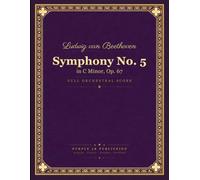 Symphony No. 5: in C Minor, Op. 67