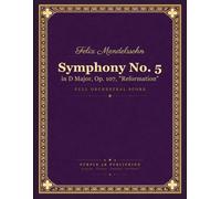 Symphony No. 5: in D Major, Op. 107, "Reformation"