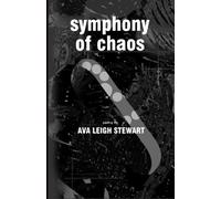 Symphony of Chaos: Poetry exploring the ordinary perception of truth: Volume 1