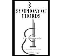 Symphony of Chords: A Love That Learned to Stay ( A rendition of Tethered Chords)