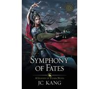 Symphony of Fates: A Legends of Tivara Story (The Dragon Songs Saga)