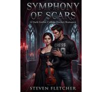 Symphony of Scars: A Dark Gothic College Hockey Romance