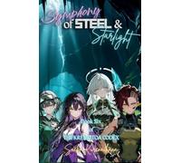 Symphony of Steel & Starlight: Book Six of The Kremøtoa Codex: 6