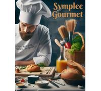Symplee Gourmet: Coloring Book for Adults and Teens Featuring exquisite, delicious food from around the world for Relaxation and fun (Cozy, Intricate, Realistic and Detailed Mandala Coloring)