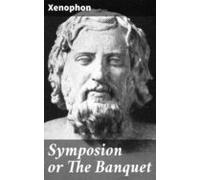Symposion Or The Banquet (ebook)