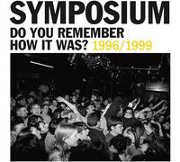 Symposium - Do You Remember How It Was? The Best Of Symposium (1996-1999)