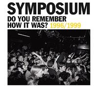 Symposium - Do You Remember How It Was? The Best Of Symposium (1996-1999)