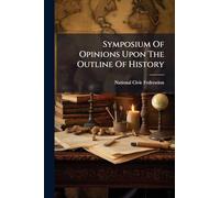 Symposium Of Opinions Upon The Outline Of History