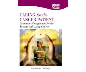 Symptom Management for the Patient with Lung Cancer: Psychosocial Challenges (DVD)