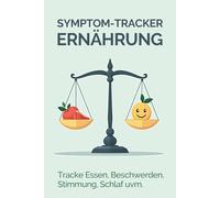 Symptom Tracker Ernährung Tracke Essen, Beschwerden, Stimmung, Schlaf uvm. | Low-FODMAP-Diät, Morbus Crohn: Erkenne Nharungsmittelunverträglichkeiten und steigere dein Wohlbefinden