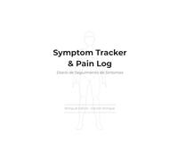 Symptom Tracker & Pain Log: Bilingual Daily Journal for Chronic Pain & Autoimmune Illness Management · Diario Bilingüe para el Seguimiento de Síntomas y Dolor
