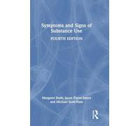 Symptoms and Signs of Substance Use