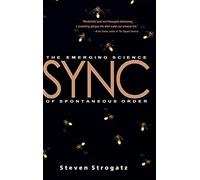 Sync: The Emerging Science of Spontaneous Order