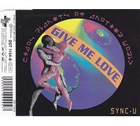 Sync-U - Give Me Love [Import]
