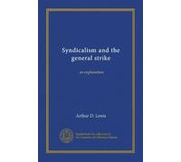 Syndicalism and the general strike: an explanation