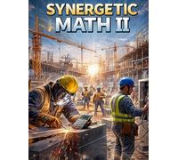 Synergetic Math II: Robot-Proof - The Numeracy of the Working Sovereign, from the Jobsite to the Ballot Box