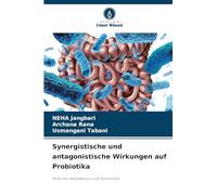 Synergistische und antagonistische Wirkungen auf Probiotika: Rolle von Heilpflanzen und Antibiotika