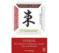 Synesis: The Unification of Productivity, Quality, Safety and Reliability