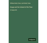 Synge and the Ireland of His Time: in large print