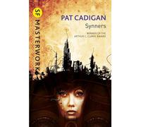 Synners – Obra cyberpunk galardonada con el premio Arthur C. Clarke (S.F. MASTERWORKS)