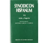 Synodicon Hispanum. VI: Ávila y Segovia: 6 (FUERA DE COLECCIÓN)
