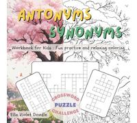 Synonyms and Antonyms Workbook for Grades 2-3: Vocabulary Practice with Coloring Activities for Kids Ages 8-9