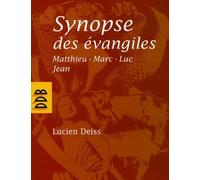 Synopse des évangiles: Matthieu, Marc, Luc, Jean