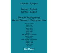 Synopse / Synopsis Deutsch - Englisch German - English Deutsche Arbeitsgesetze German Statutes on Employment Law