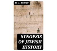 Synopsis Of Jewish History (ebook)