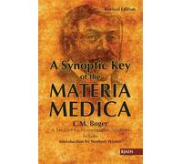 Synoptic Key of the Materia Medica: A Treatise for Homeopathic Students: Rearranged & Augmented Edition
