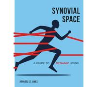 Synovial Space: A Guide to Dynamic Living