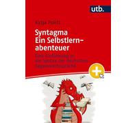 Syntagma - Ein Selbstlernabenteuer: Eine Einführung in die Syntax der deutschen Gegenwartssprache