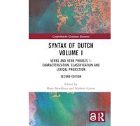 Syntax of Dutch Volume I: Verbs and Verb Phrases 1: Characterization, classification and lexical projection (Comprehensive Grammar Resources)
