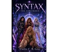 Syntax: The Firstborn (The Firstborn Legacy)