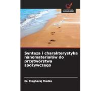 Synteza i charakterystyka nanomaterialów do przetwórstwa spożywczego