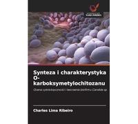 Synteza i charakterystyka O-karboksymetylochitozanu: Ocena cytotoksyczno¿ci i tworzenia biofilmu Candida sp.