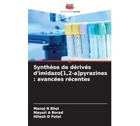 Synthèse de dérivés d'imidazo[1,2-a]pyrazines: avancées récentes