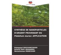 SYNTHÈSE DE NANOPARTICLES D'ARGENT PROVENANT DU Pédalium murex: APPLICATION