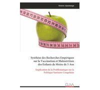 Synthèse des Recherches Empiriques sur la Vaccination et Malnutrition des Enfants de Moins de 5 Ans: Implication de la Problématique sur la Politique Sanitaire Congolaise