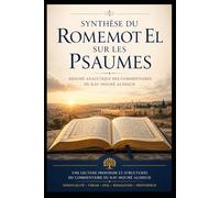 Synthèse du Romemot El sur les Psaumes: Résumé analytique des commentaires du Rav Moché Alshich (Études du Alshich)